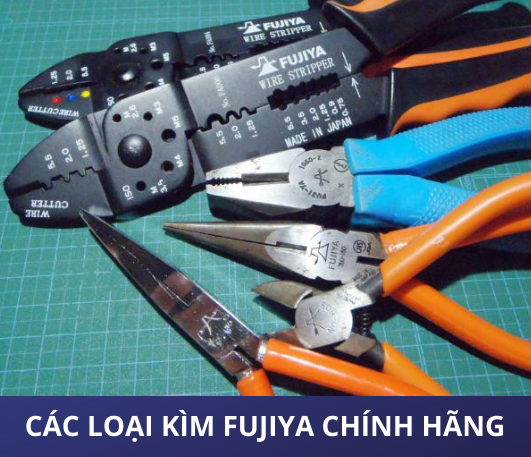 Lý do nên chọn mua các loại kìm Fujiya chính hãng