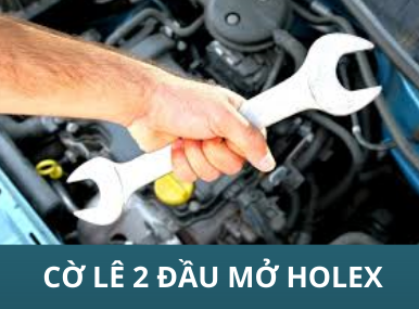 Tại sao nên sử dụng Cờ lê 2 đầu mở Holex? 