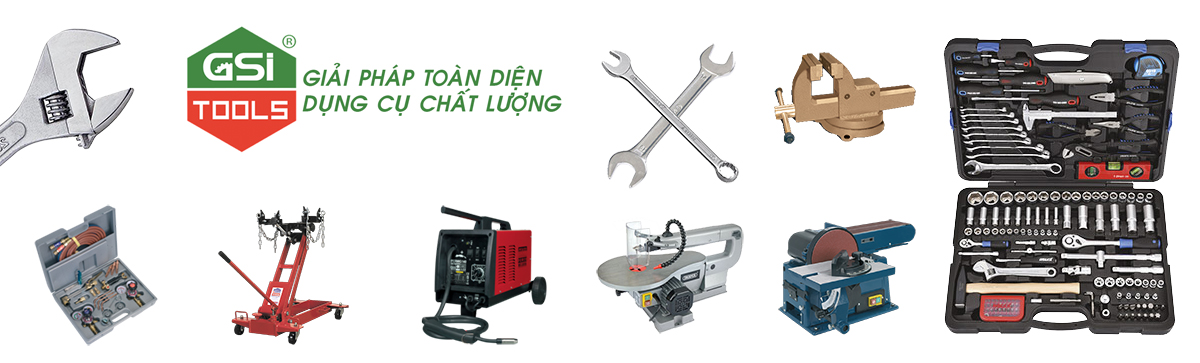 Tìm nguồn hàng dụng cụ cầm tay ở đâu chất lượng, uy tín