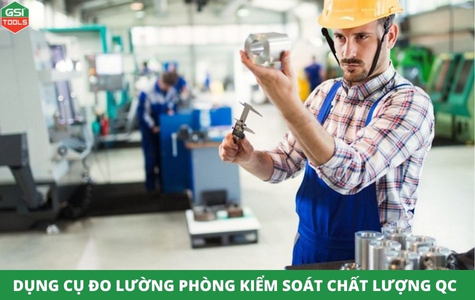 Gợi ý các thiết bị công nghiệp cho phòng Kiếm tra chất lượng (QC) cần thiết