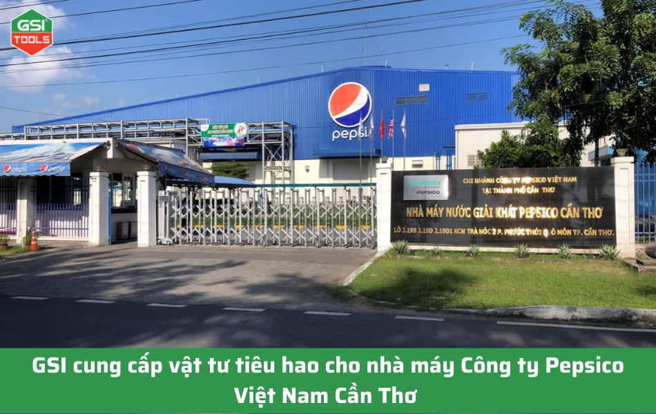 GSI cung cấp vật tư tiêu hao cho nhà máy Công ty Pepsico Việt Nam Cần Thơ 