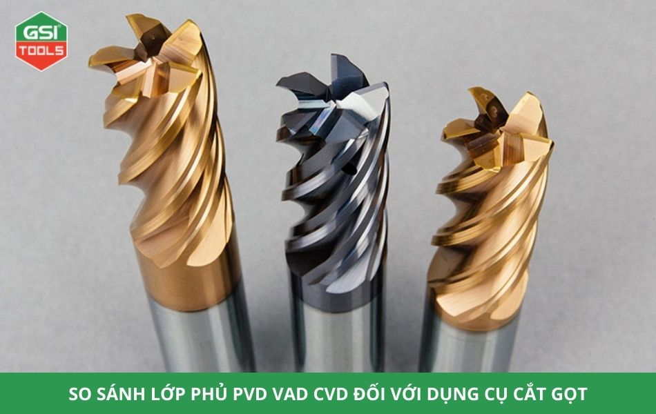 So sánh lớp phủ PVD và CVD đối với dụng cụ cắt gọt kim loại