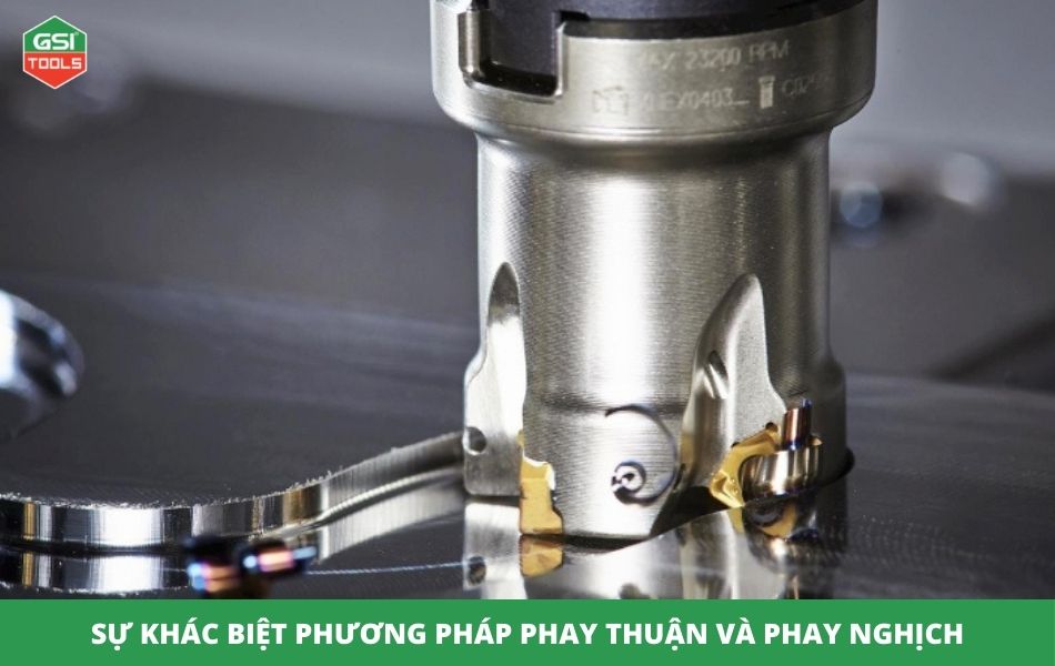 Sự khác biệt của phương pháp phay thuận và phay nghịch 