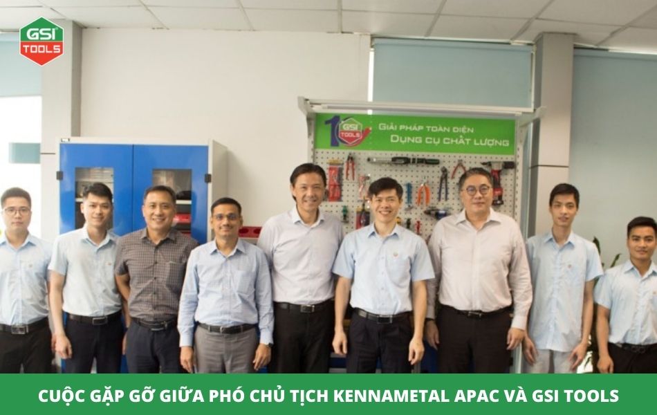 Cuộc gặp gỡ giữa phó chủ tịch tập đoàn Kennametal APAC và GSI