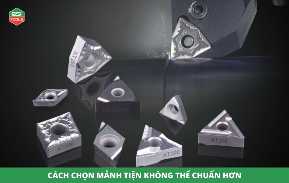 Cách chọn mảnh tiện không thể chuẩn hơn!