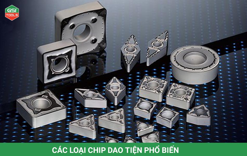  Các loại chip dao tiện phổ biến