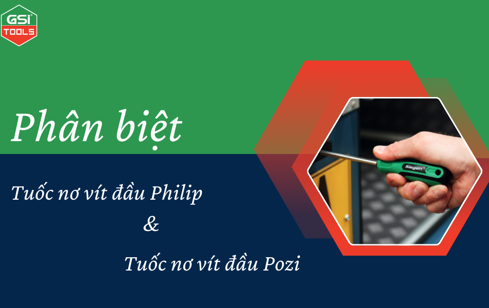 Phân biệt tuốc nơ vít đầu Philip và tuốc nơ vít đầu Pozi