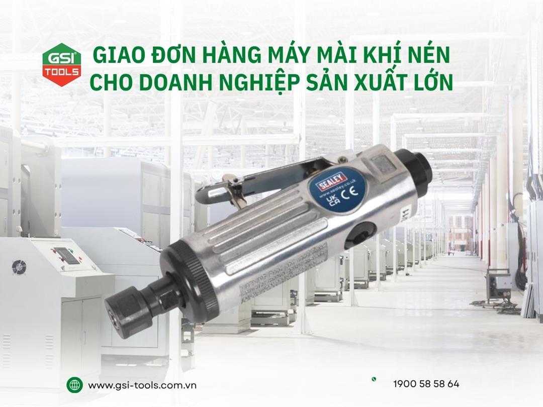 GSI giao máy mài dùng khí nén Sealey cho doanh nghiệp sản xuất hàng tiêu dùng hàng đầu thế giới