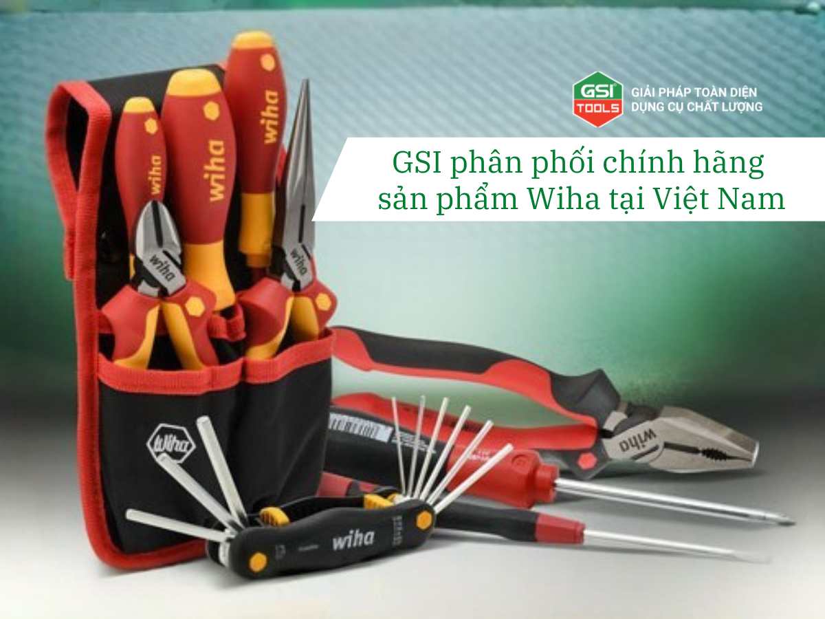 GSI phân phối chính hãng sản phẩm Wiha tại Việt Nam