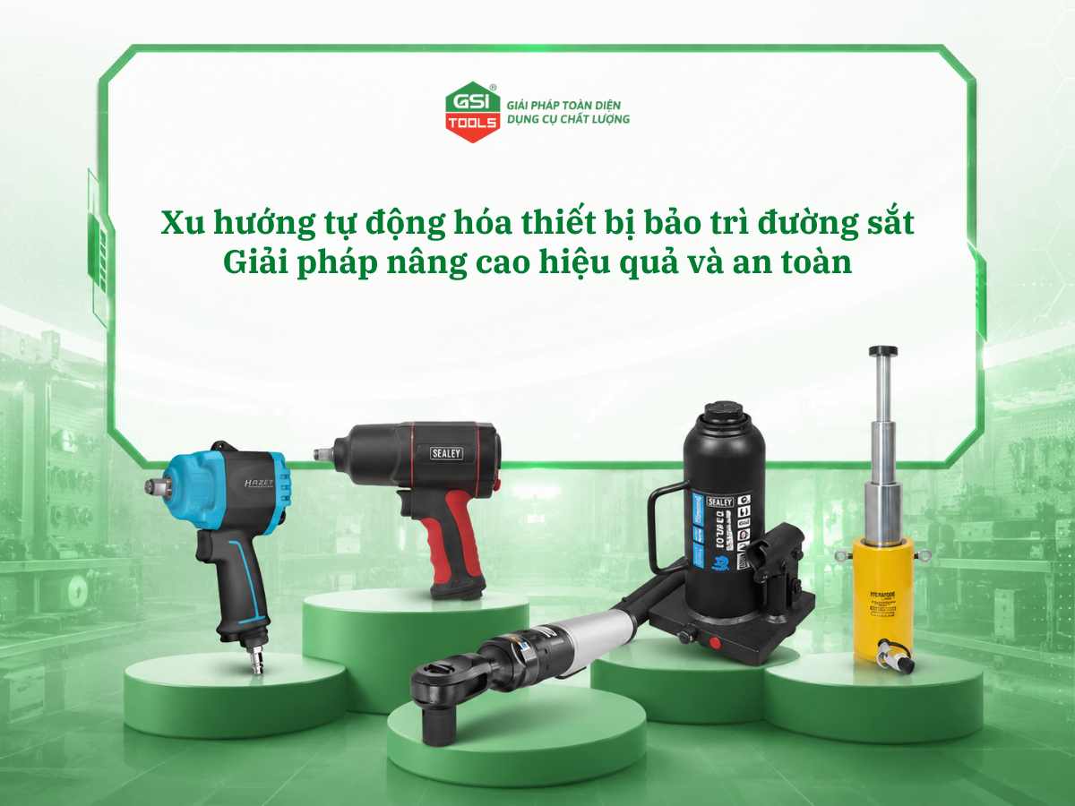 Xu hướng tự động hóa thiết bị bảo trì đường sắt: Giải pháp nâng cao hiệu quả và an toàn