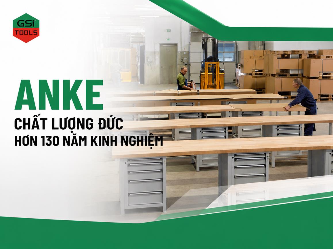Anke - Thương hiệu nội thất công nghiệp Đức được phân phối chính hãng bởi GSI Việt Nam