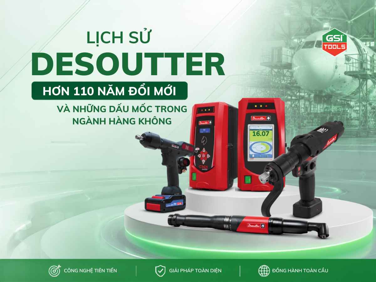Lịch sử phát triển của Desoutter và những dấu mốc trong ngành hàng không